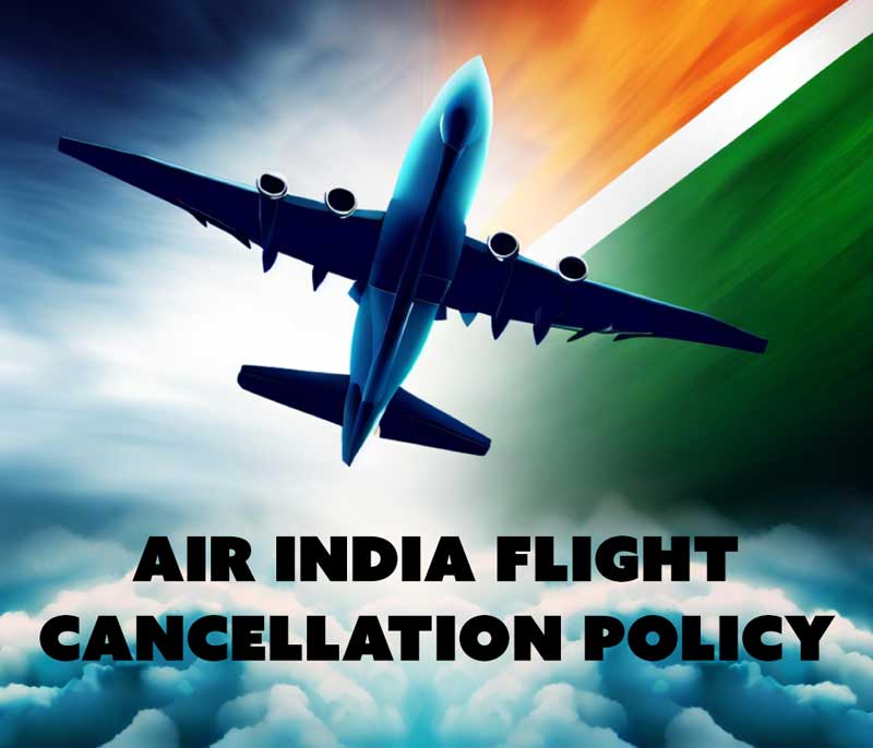 Air India Flight Cancellation Policy: Your Comprehensive Guide